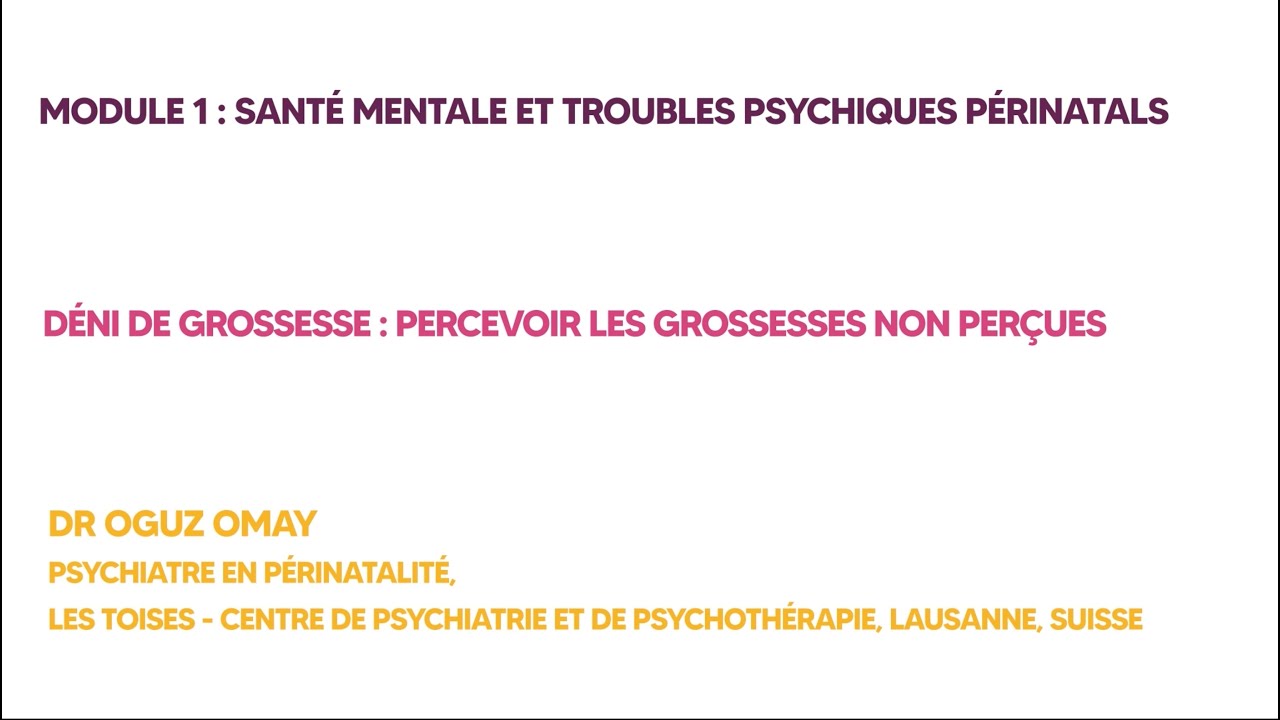 DENI DE GROSSESSE : PERCEVOIR LES GROSSESSES NON PERÇUES - DR OGUZ OMAY