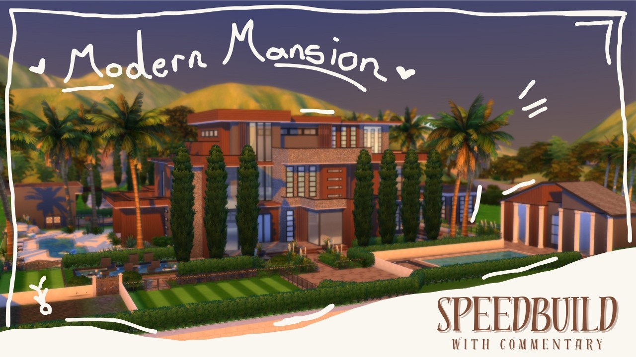 Modern Mansion Speedbuild (With Commentary) | The Sims 4