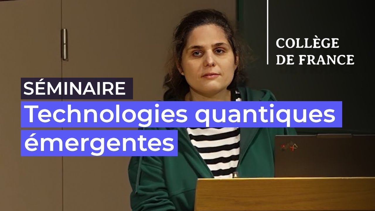 Technologies quantiques émergentes (8) - Pascale Senellart (2025-2026)