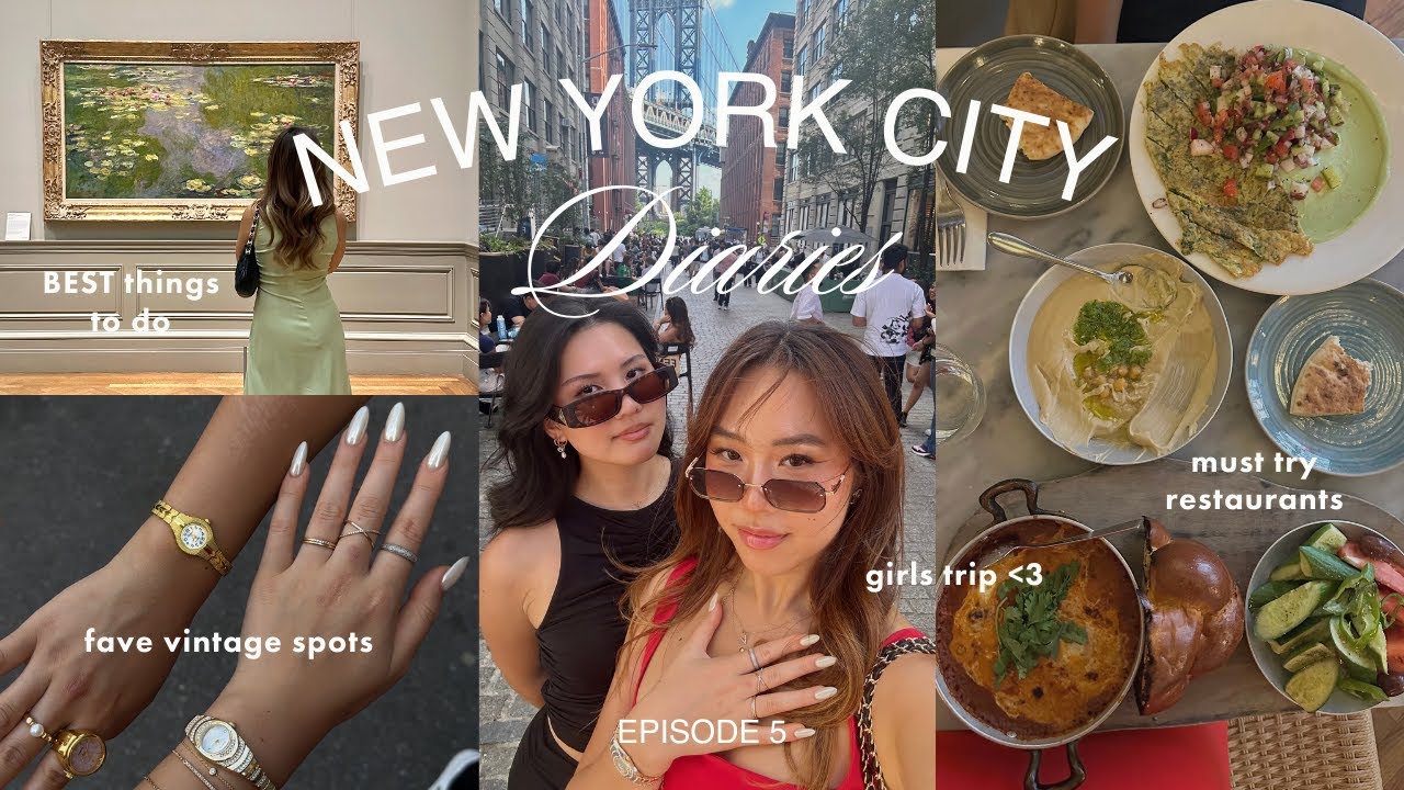 GIRLS TRIP TO NYC 💌 best things to do, must try restaurants, exploring manhattan & brooklyn | vlog