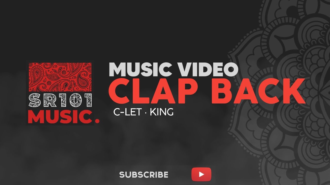 Clap Back -  C Let feat. King | Sylhety Rap | Bangla Rap | SR101 MUSIC