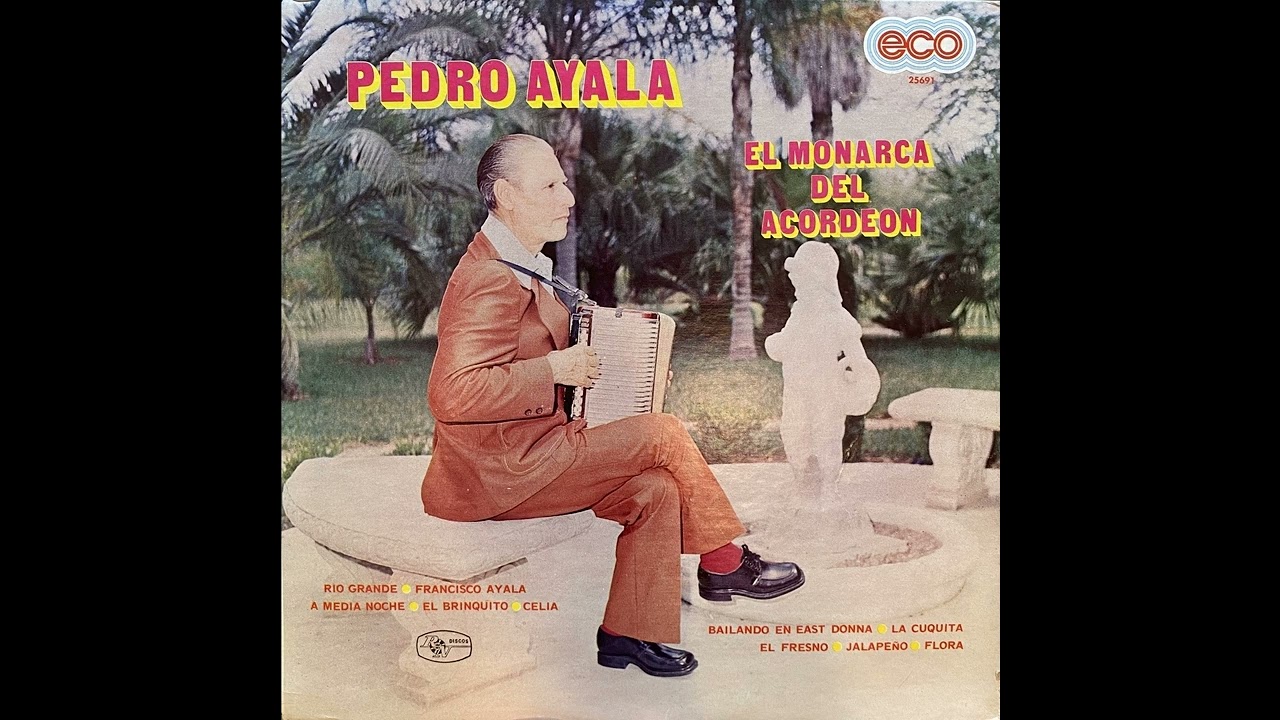 Pedro Ayala El Monarca Del Acordeon - Polkas, Valses, Schotis y Huapangos LP (1979)