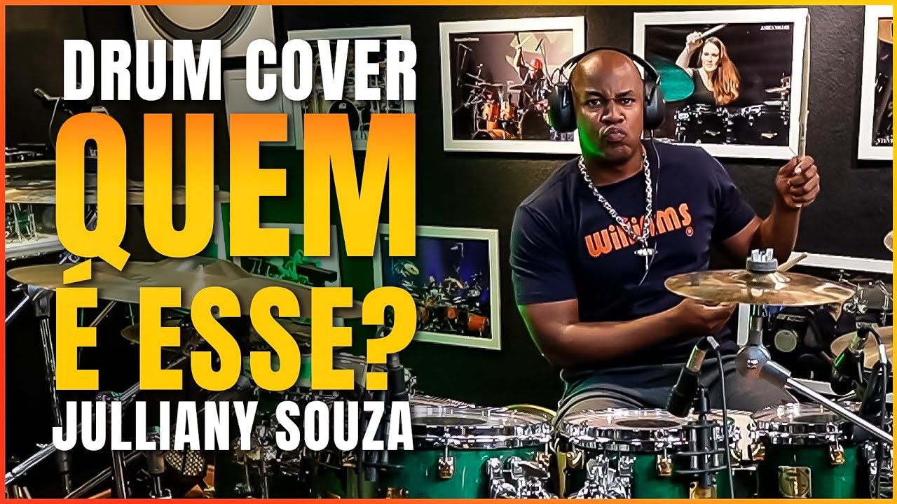 DRUM COVER – Quem É Esse? (Julliany Souza)