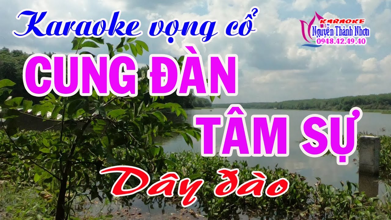 Karaoke vọng cổ CUNG ĐÀN TÂM SỰ - DÂY ĐÀO [ T/g Viễn Châu ]