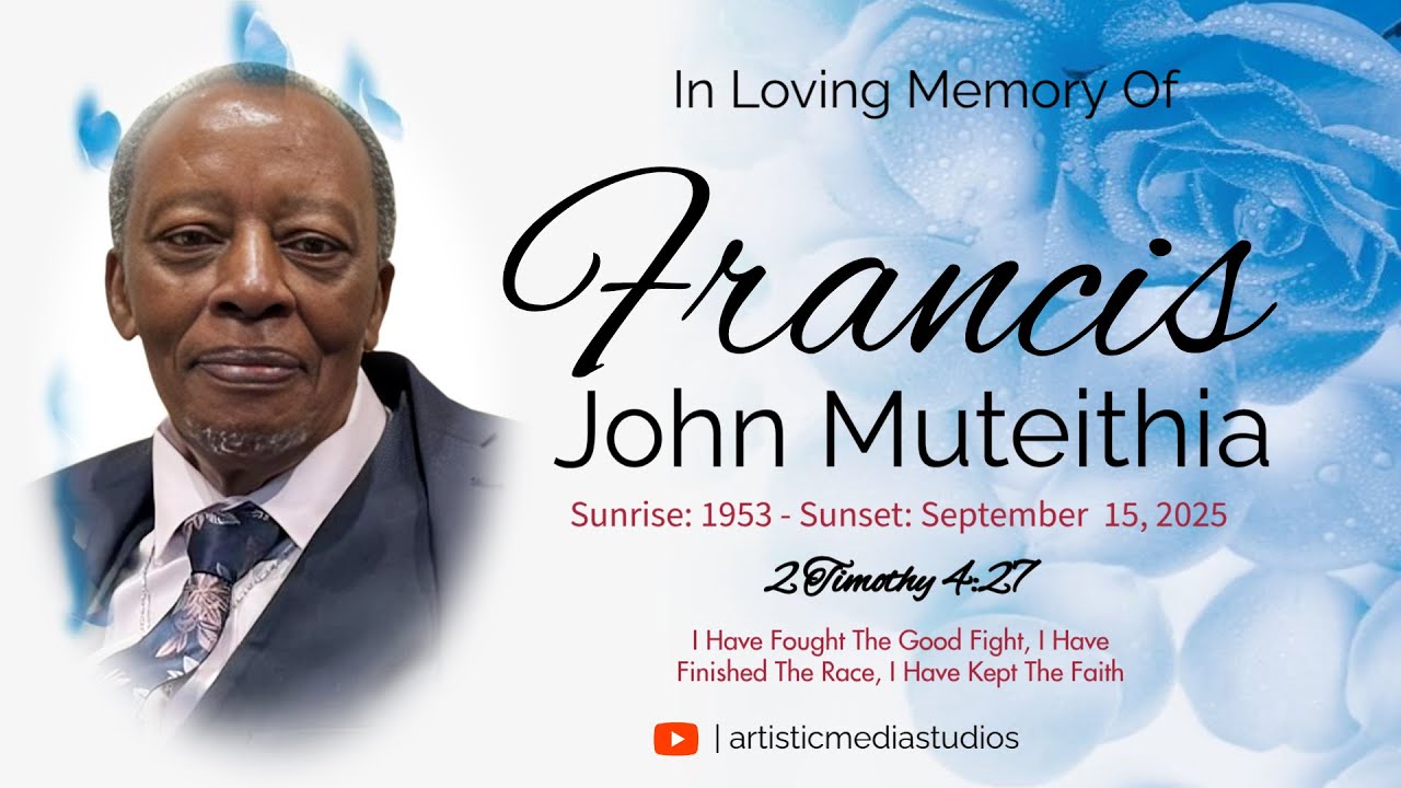 In Loving Memory Of The Late Francis John Muteithia