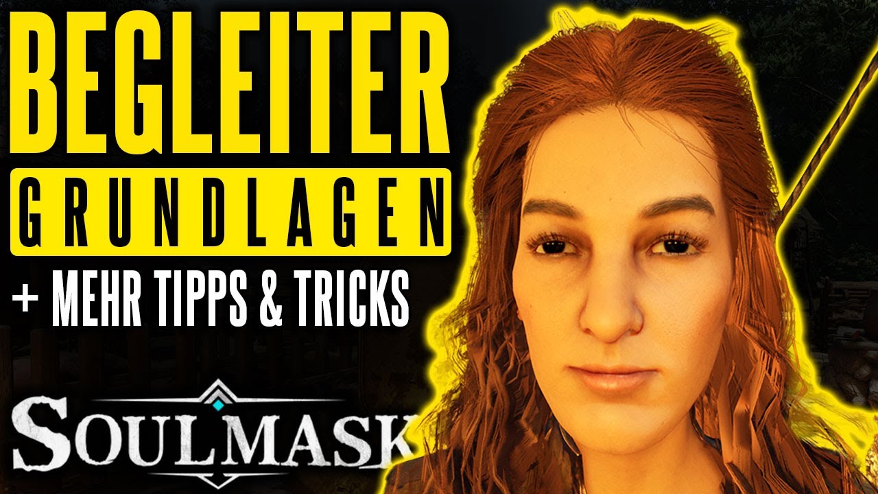 Begleiter Grundlagen: Starkes Kampf-Duo! | Mehr beste Soulmask Anfänger Tipps & Tricks! Start Vol. 4