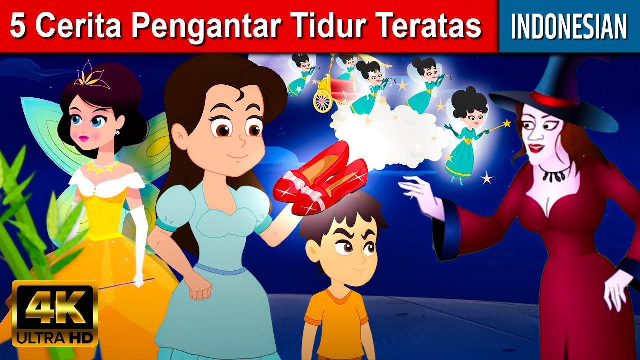 5 Cerita Pengantar Tidur Teratas | Dongeng Bahasa Indonesia Terbaru | Cerita Dongeng | Kartun Anak