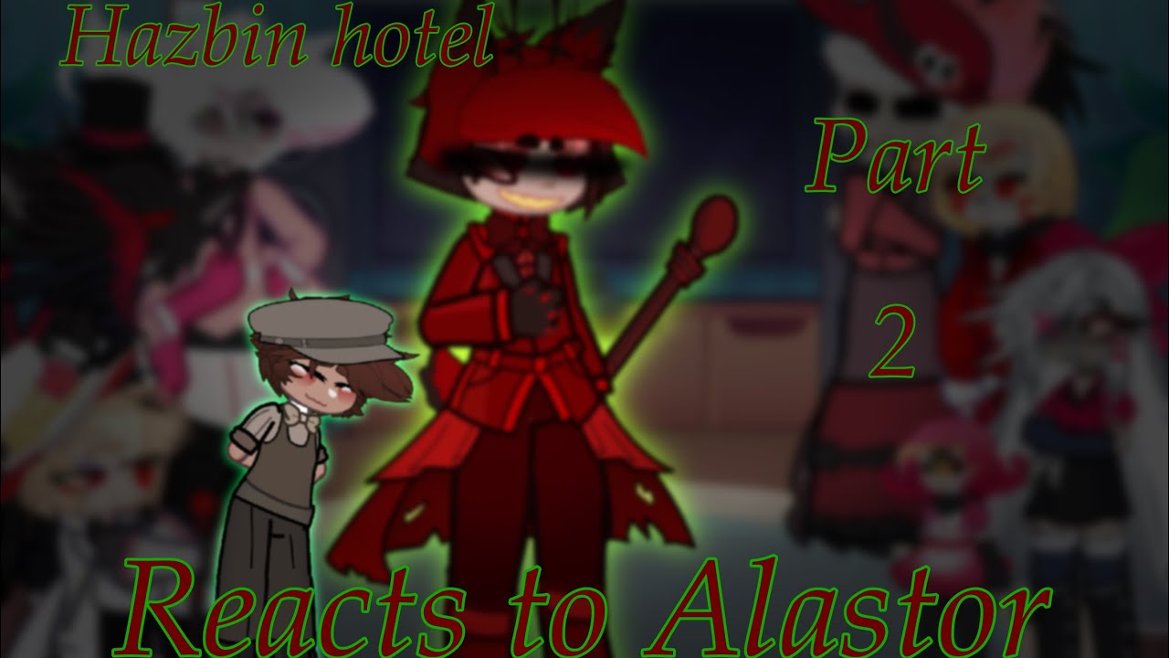 Hazbin hotel reacts to Alastor//PART 2/5//Ships//radioapple🍎📻//gachaxhazbin