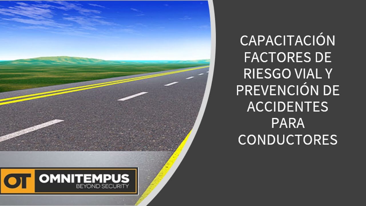 Capacitaci&oacute;n Factores de riesgo vial y prevenci&oacute;n de accidentes