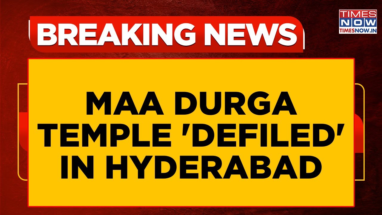 Hyderabad Temple Shocker: Maa Durga Temple 'Defiled'; Local Residents Demand Action | Breaking News