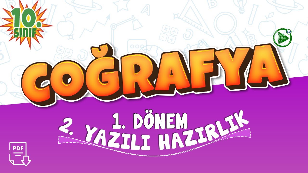 10. Sınıf Coğrafya 1. Dönem 2. Yazılı Çalışması