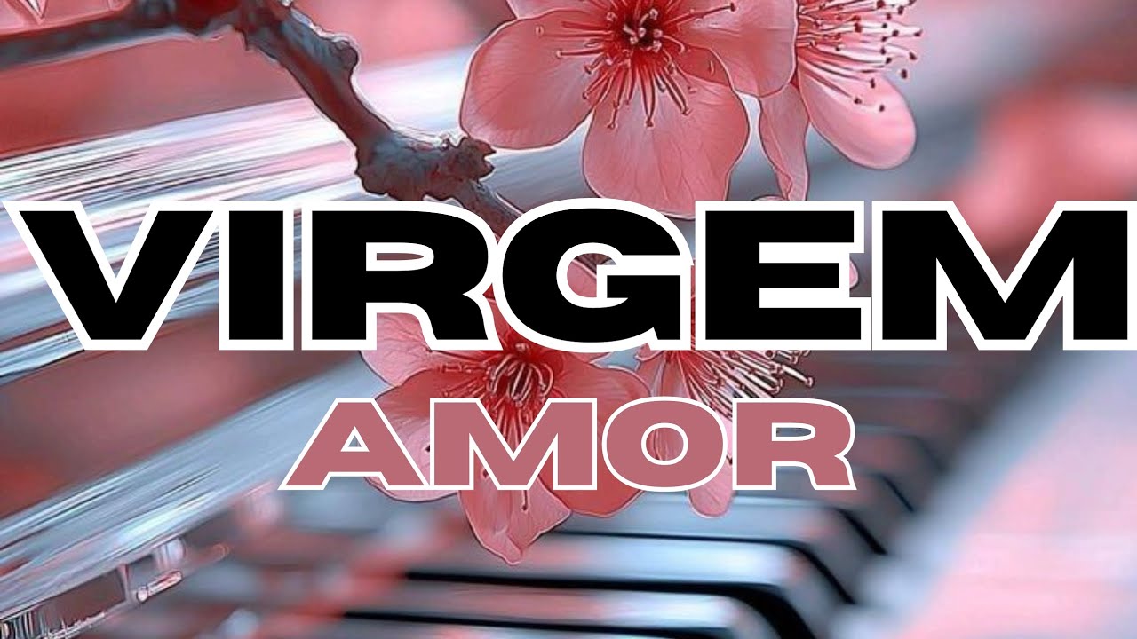 ♍VIRGEM♍AMOR♥️ ESTÁ ESPERANDO VOCÊ IR ATÉ ELE(A). 👑💫♥️😍🥰