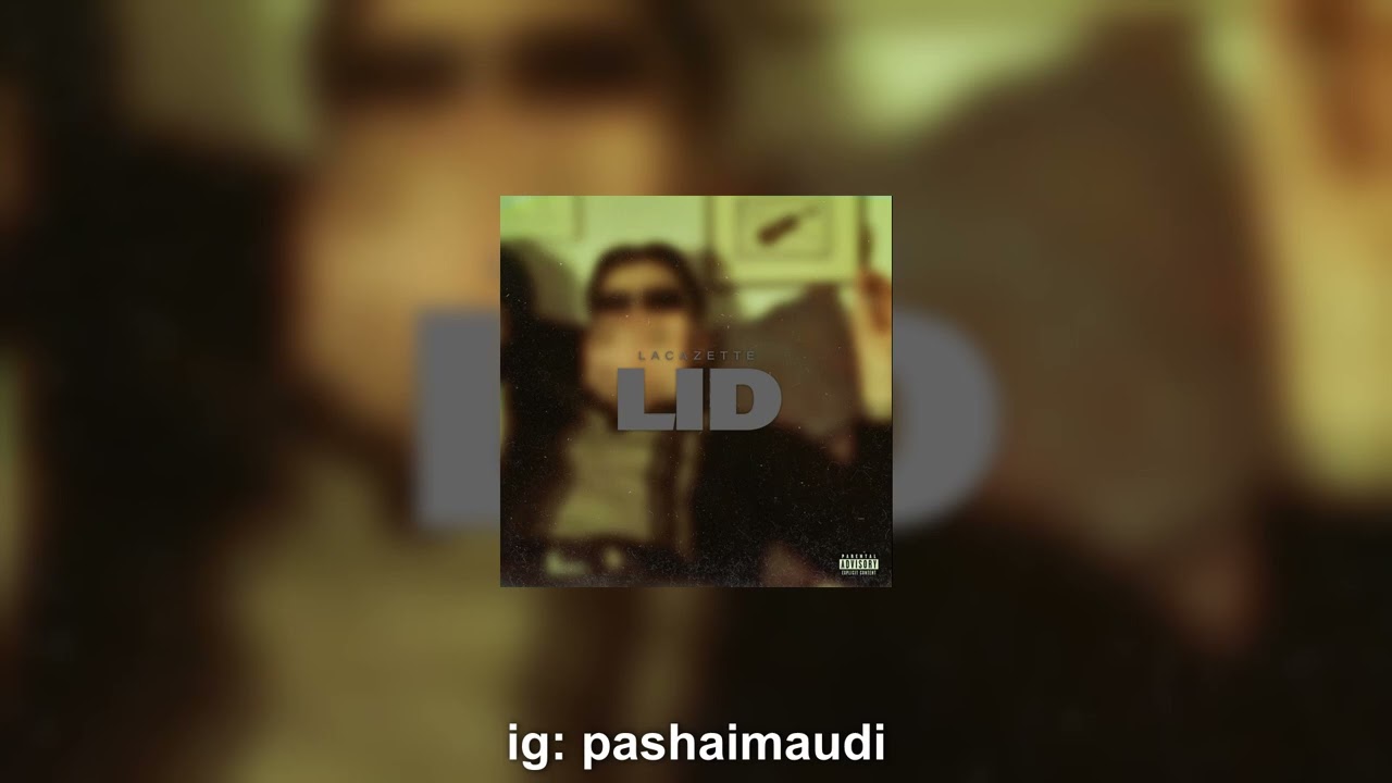 LACAZETTE - LID | Slowed + reverb