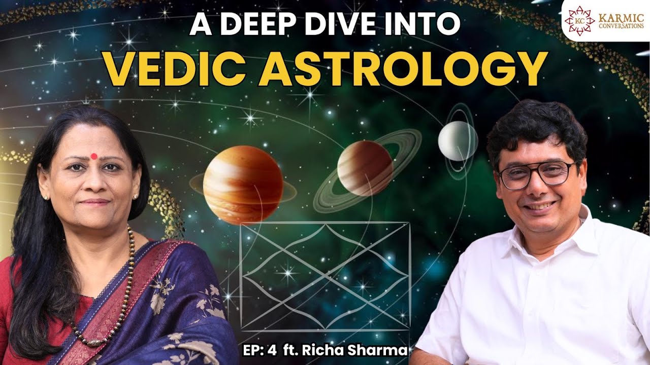 A deep dive into Vedic Astrology | ft. @AstrologyByRicha Richa Shukla |Ep. 4 | Karmic Conversation