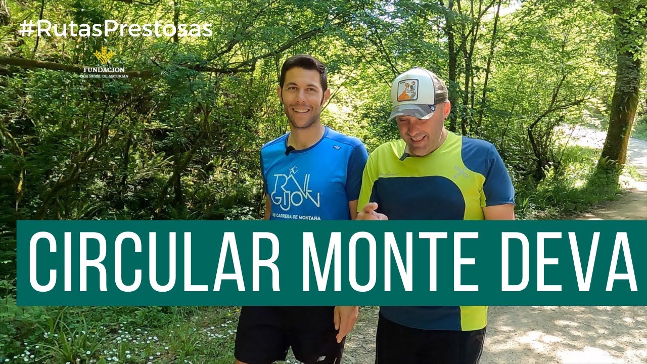 Canal Prestosu | Rutas prestosas: Monte Deva, Gijón (circular)