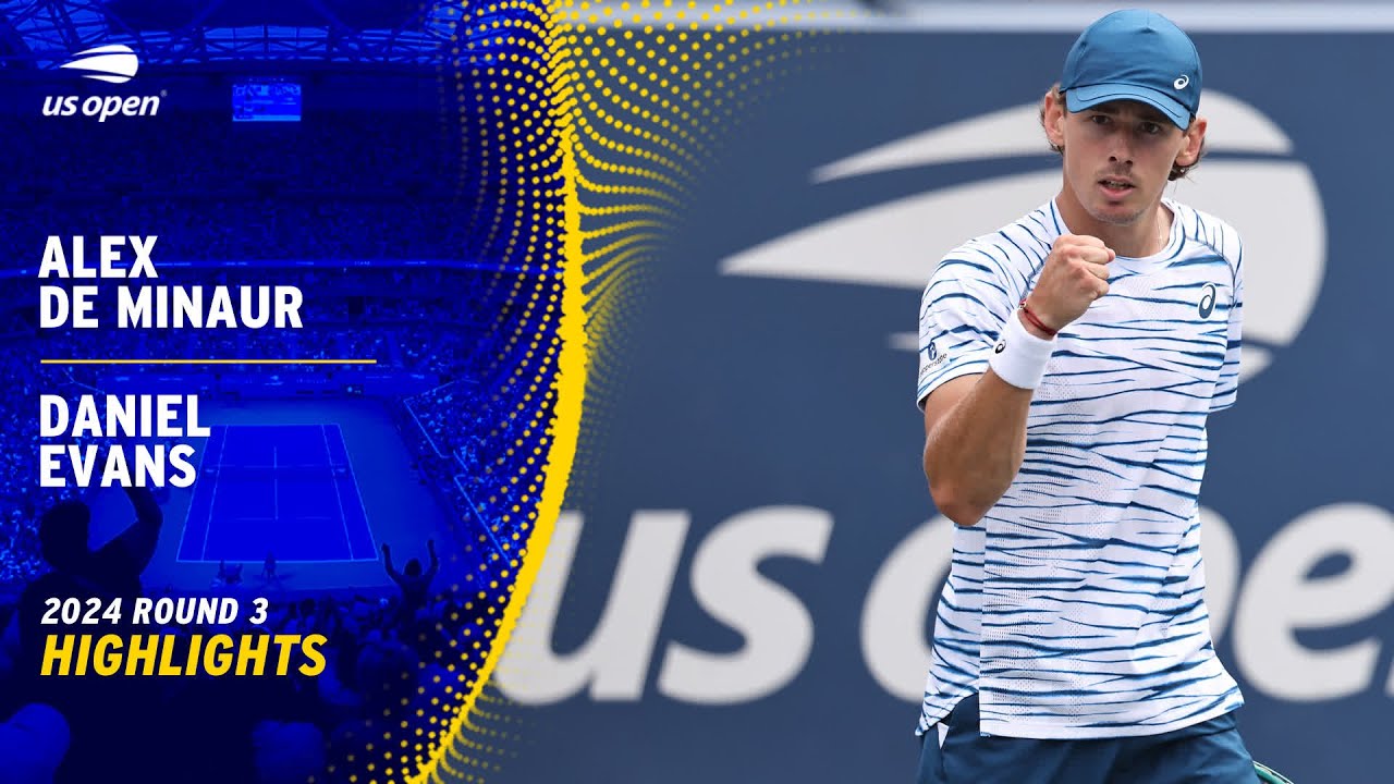 Alex de Minaur vs. Daniel Evans Highlights | 2024 US Open Round 3