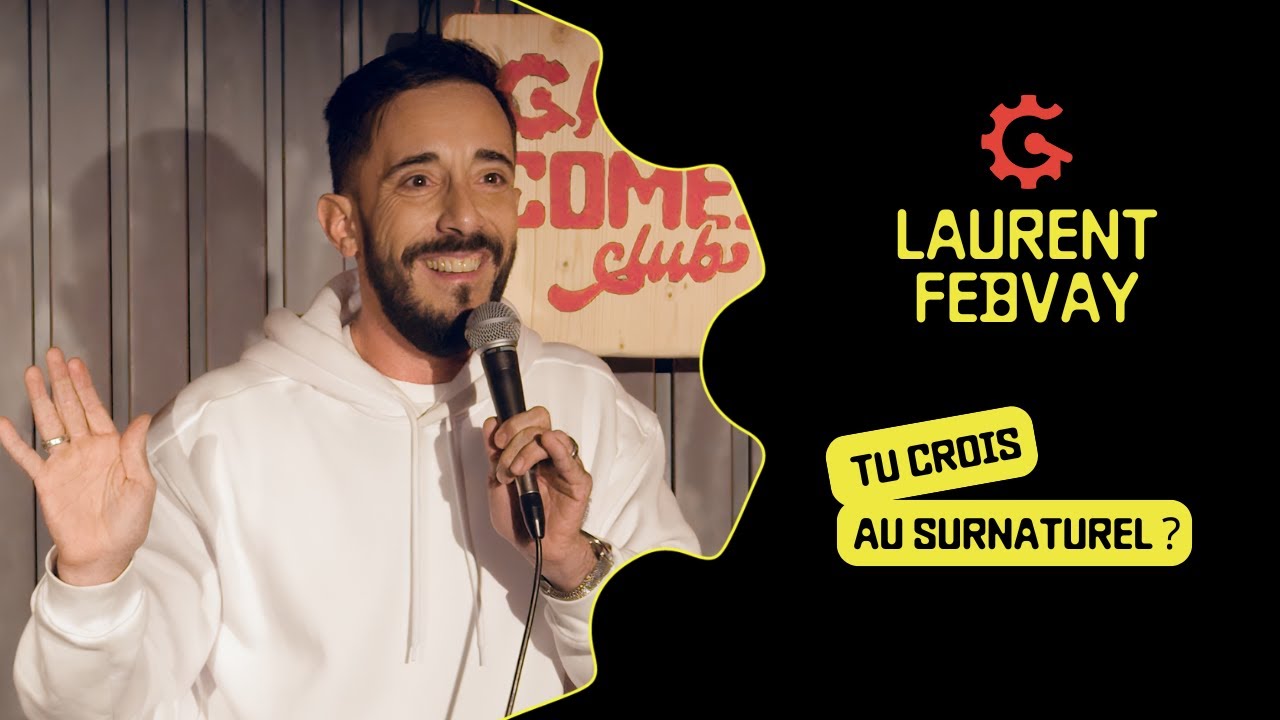 Laurent Febvay - Tu crois au surnaturel ?