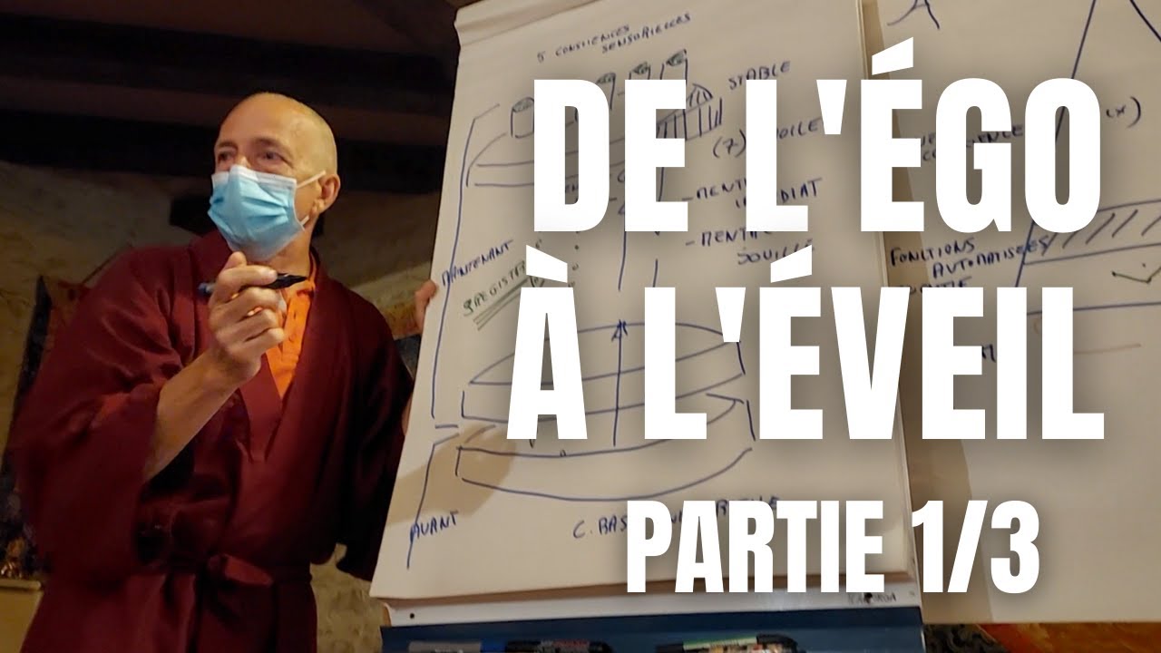 L'Éveil dans le bouddhisme tibétain  : Le Traité des 8 consciences et des 5 sagesses - Partie 1/3