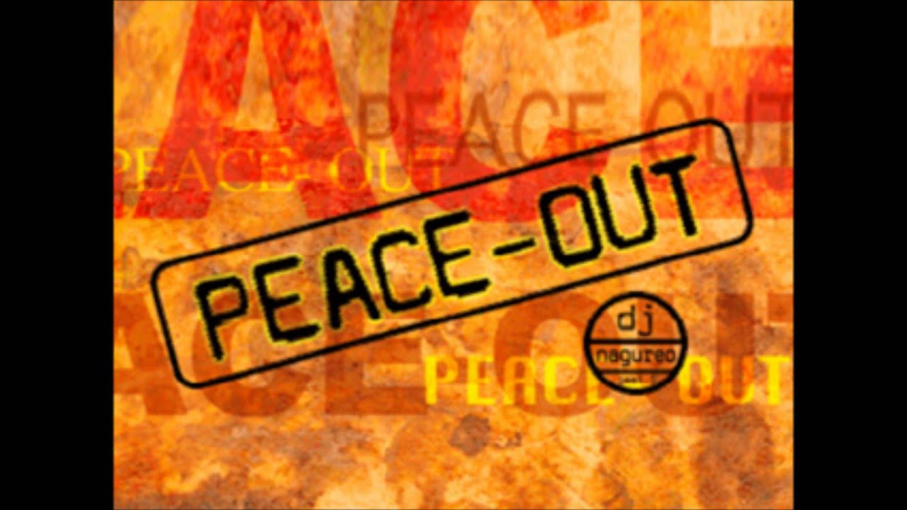 peace-out ~Album Version~ / dj nagureo