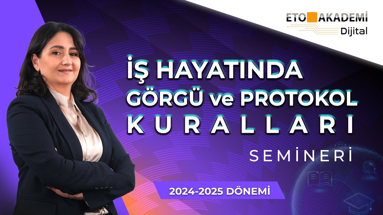 İş Hayatında Görgü ve Protokol Kuralları - Öğr. Gör. Dr. Pınar Ergin