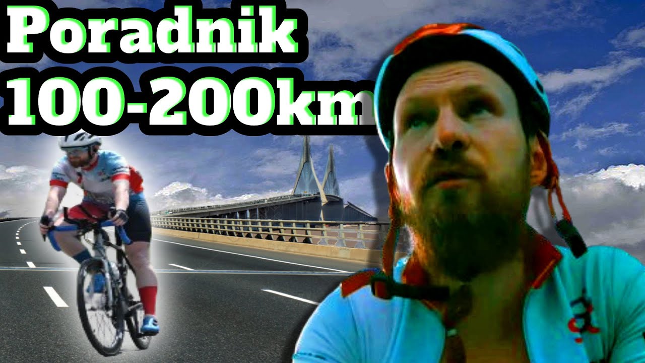 Poradnik na długie dystanse rowerem 100 - 200km