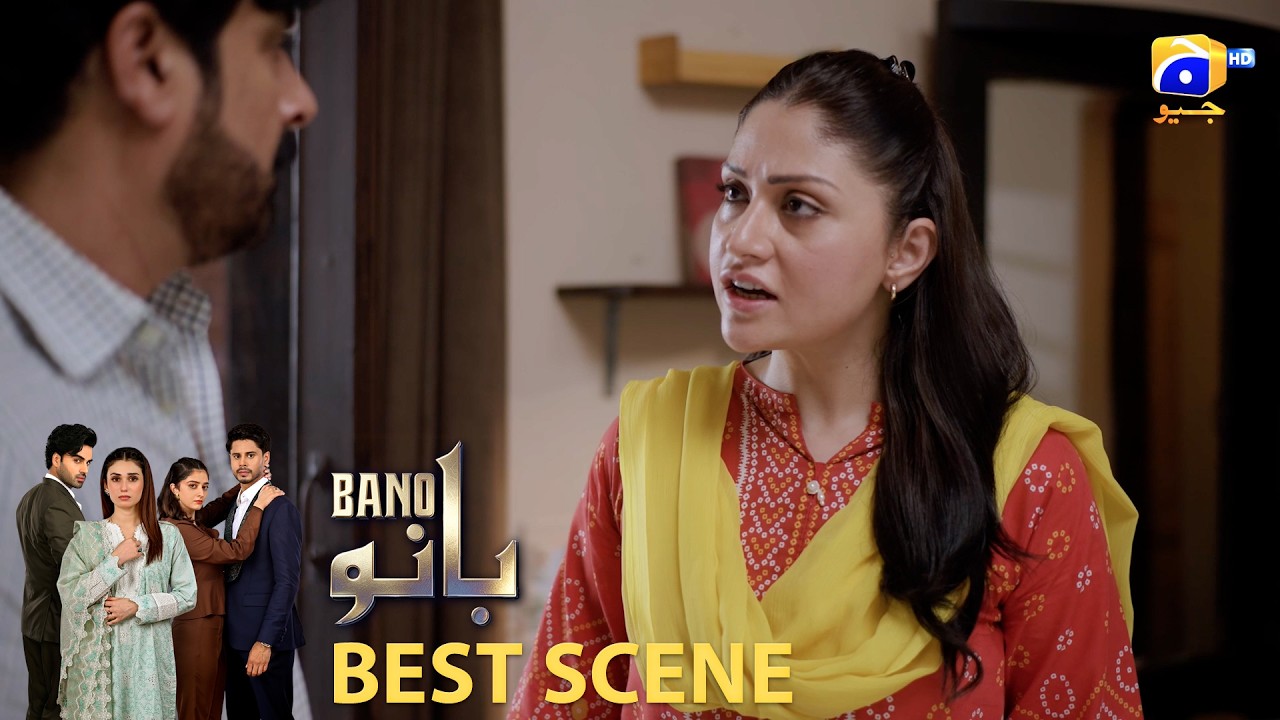 Bano Episode 09 | 𝐁𝐞𝐬𝐭 𝐒𝐜𝐞𝐧𝐞 𝟎𝟐 | Hina Tariq - Haris Waheed - Aqeel Yousaf | HAR PAL GEO