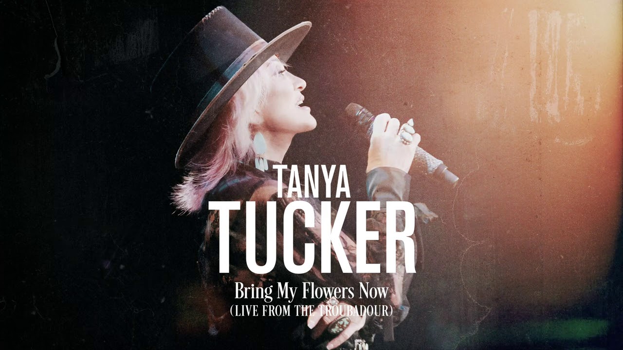 Tanya Tucker -  Bring My Flowers Now 