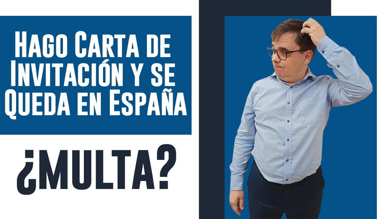 ¿Qué Pasa si Hago una Carta de Invitación 📄 y el Invitado se Queda en España? 🤔