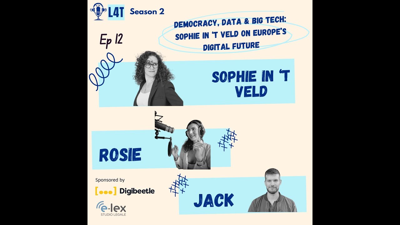 Democracy, Data & Big Tech: Sophie in 't Veld on Europe's Digital Future