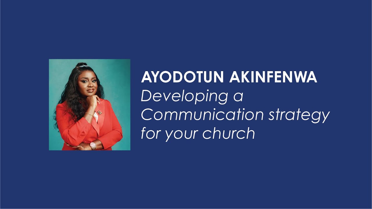 C3 2025 || AYODOTUN AKINFENWA - Developing a communication strategy for your church