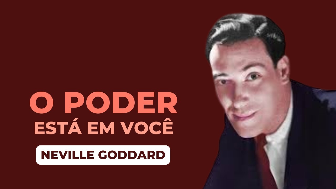 Sinta Depois do Desejo | O Segredo da Imaginação – Neville Goddard (1972)