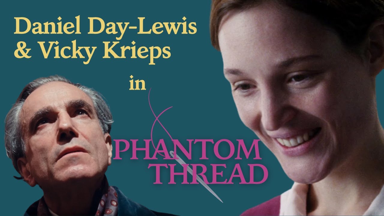 Acting Analysis | Phantom Thread is a masterclass in acting