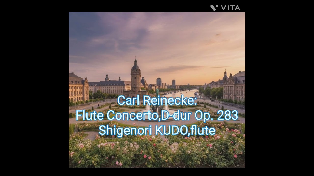 Carl Reinecke:Flute Concerto,D-dur Op. 283Shigenori KUDO,flute