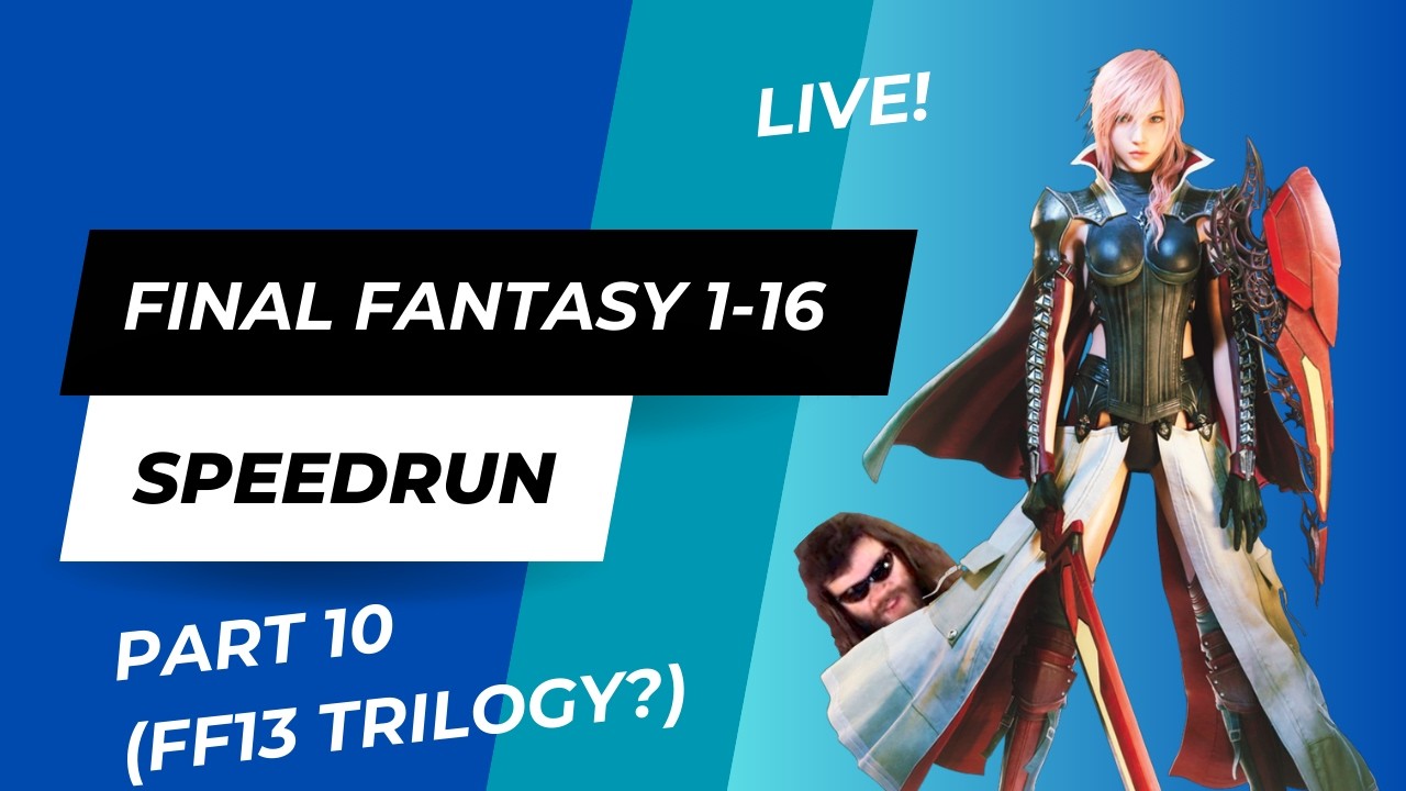 FF1-16 Speedrun !ff1-16 (Day 10 - FF13 trilogy? today!)