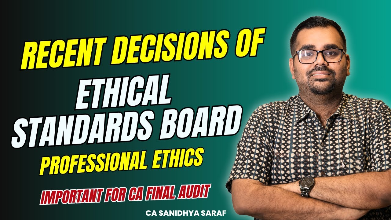 Decisions of Ethical Standards Board | Important for exams | CA Final Audit | CA Sanidhya Saraf
