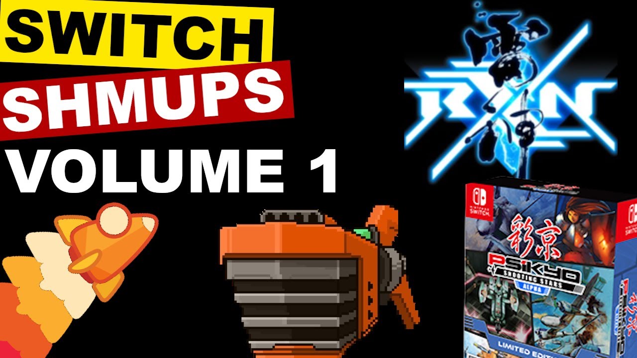Switch Shmups - 1 (9 shoot em ups for your nintendo switch)