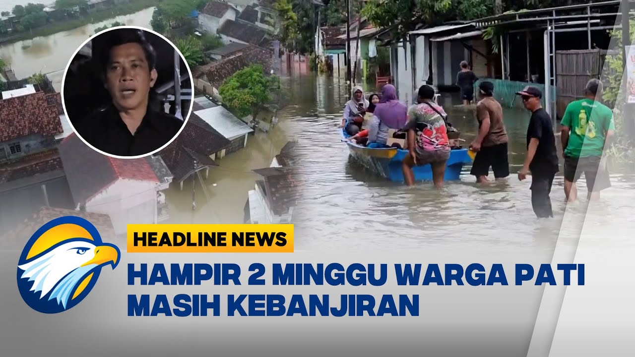 [HEADLINE NEWS, 23/01] Sudah Hampir 2 Pekan Banjir Rendam Kabupaten Pati