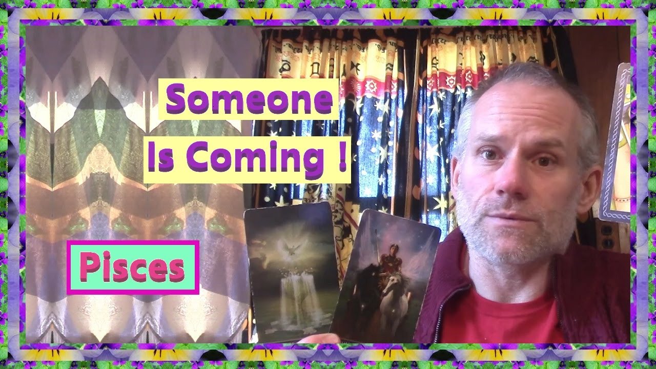 Pisces  - Someone Is Coming !