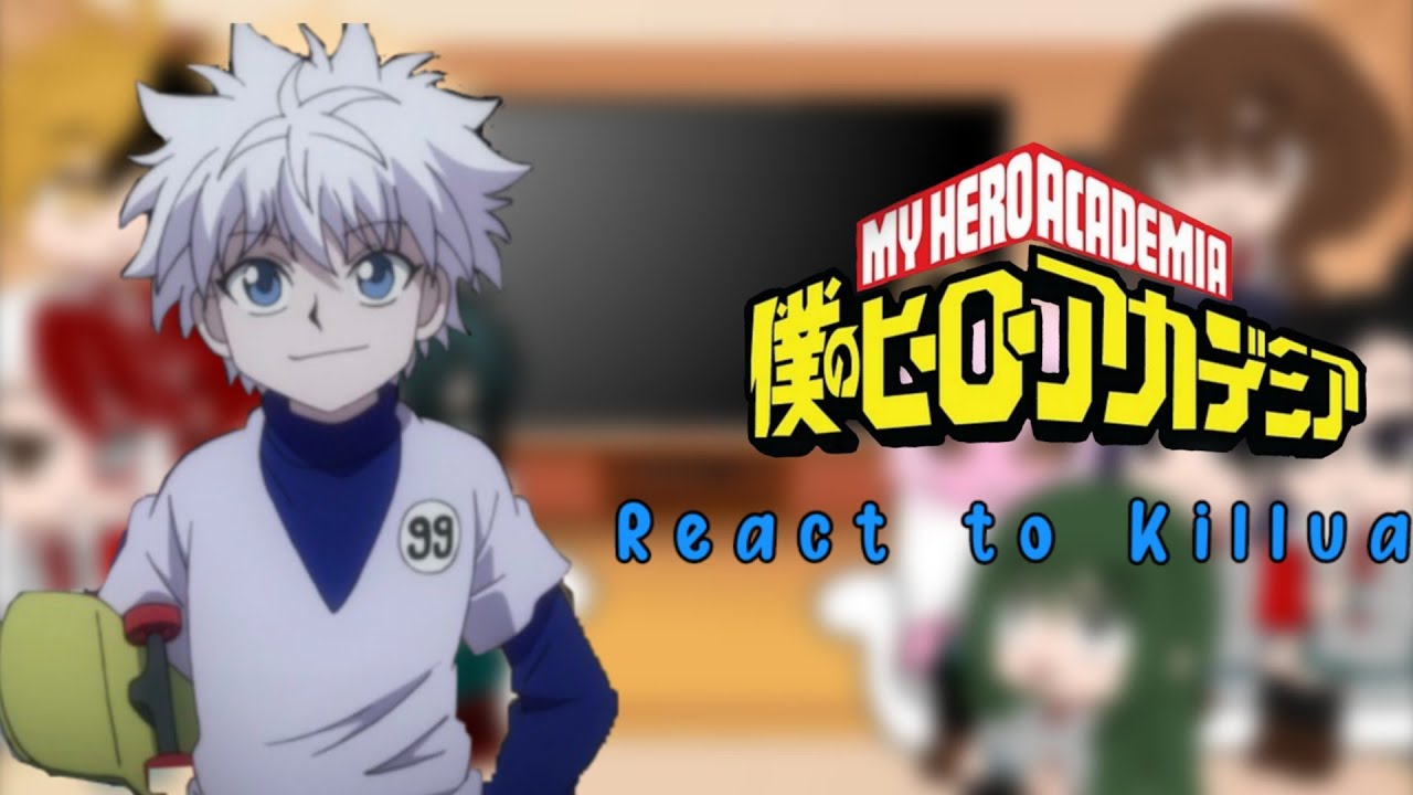 Second 1A react Killua Zoldyck