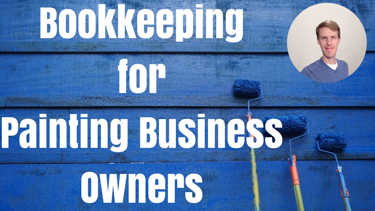 Bookkeeping For Painting Business Owners
