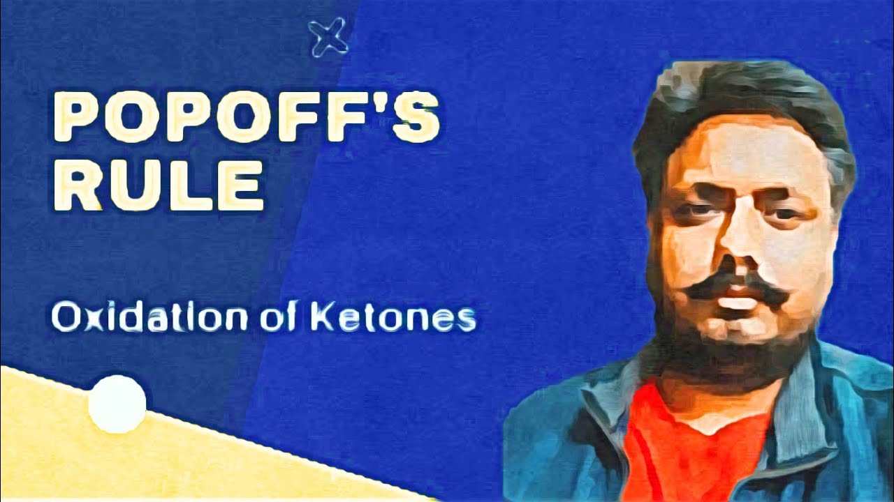 Popoff's Rule for Oxidation of Ketones | Organic Chemistry | IIT JEE / NEET