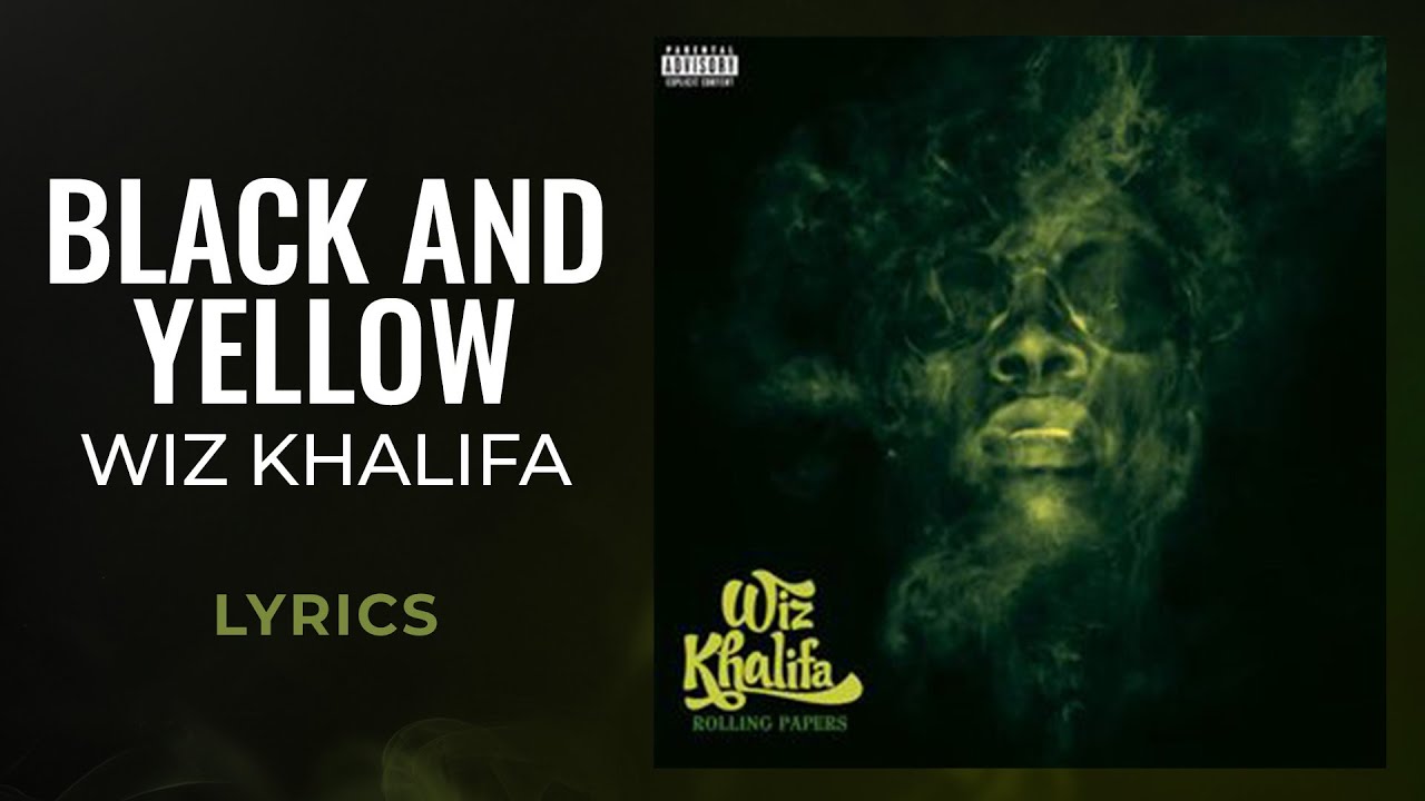 Wiz Khalifa - Black and Yellow (LYRICS)