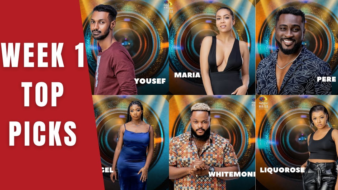 BBNaija 2021 - Week 1 Top Picks; Maria, Angel, Liquorose, Pere, White Money, Yousef - Shine Ya Eye