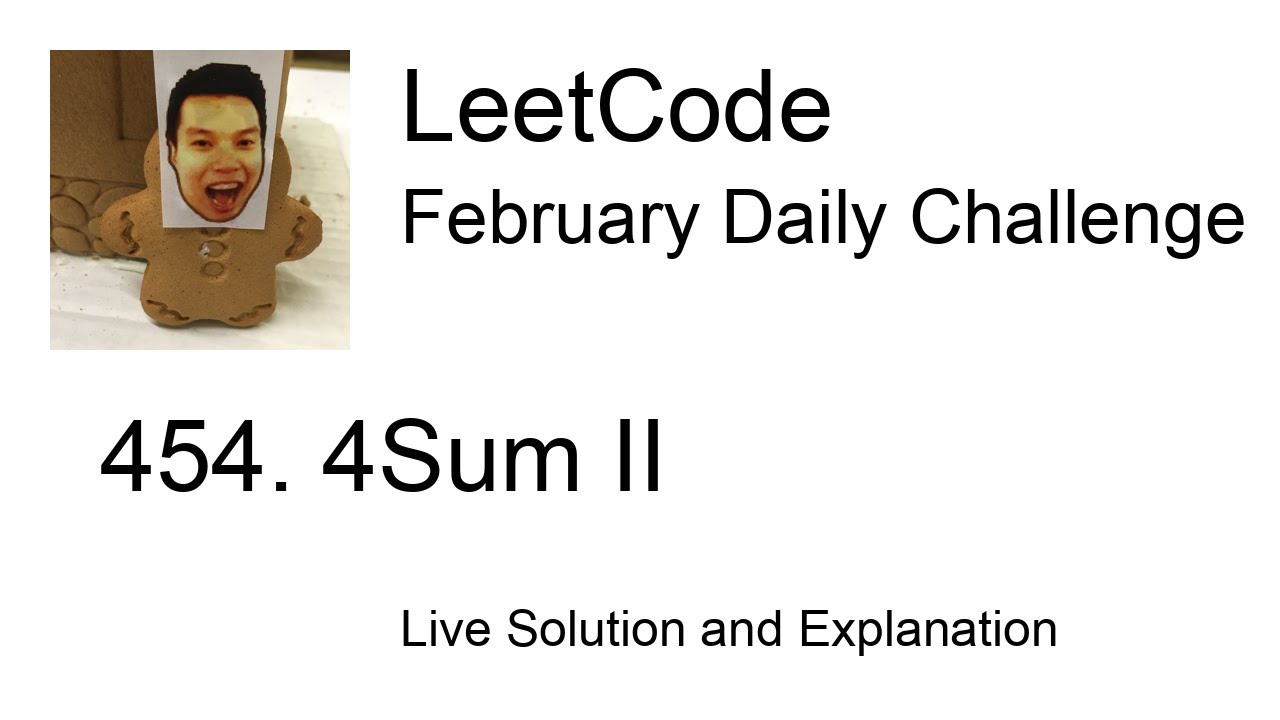 Daily Leetcode #674: Feb 03, 2022 - 454. 4Sum II