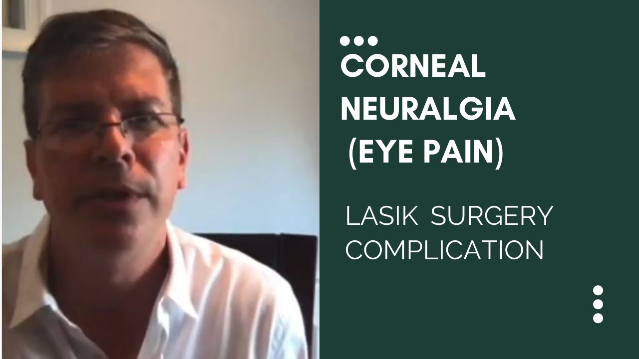 [USA] -  Corneal Neuralgia (Eye Pain) after LASIK