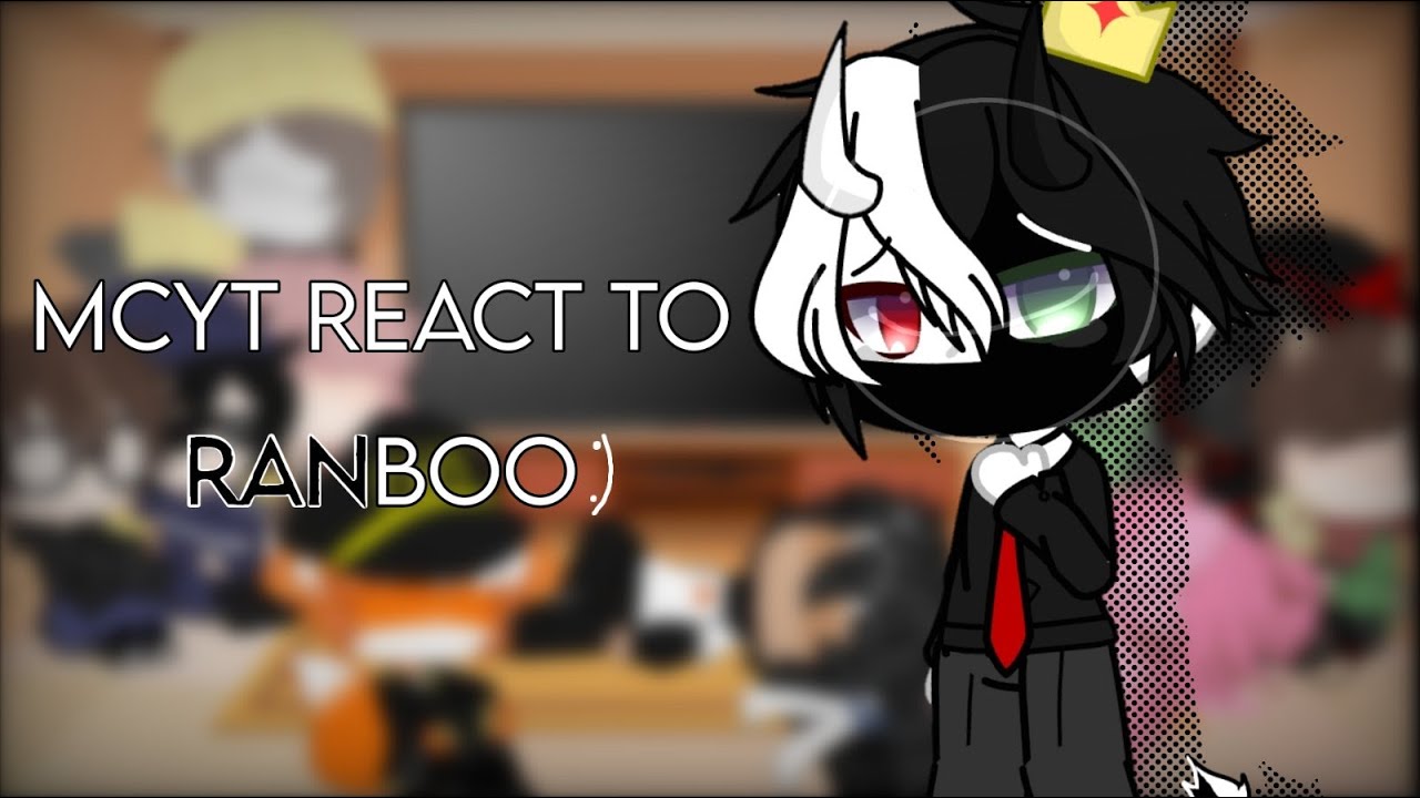 Mcyt (or Dream smp) react to Ranboo | Gacha club | Ponki dude