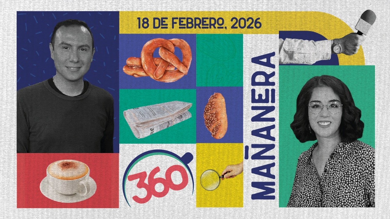 Mañanera 360 | Miércoles 18 Febrero 2026
