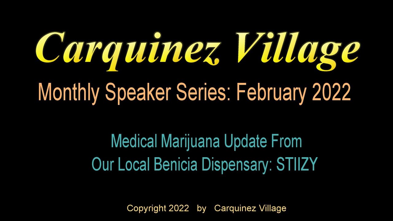 Carquinez Village Monthly Speaker Series: Medical Marijuana Update
