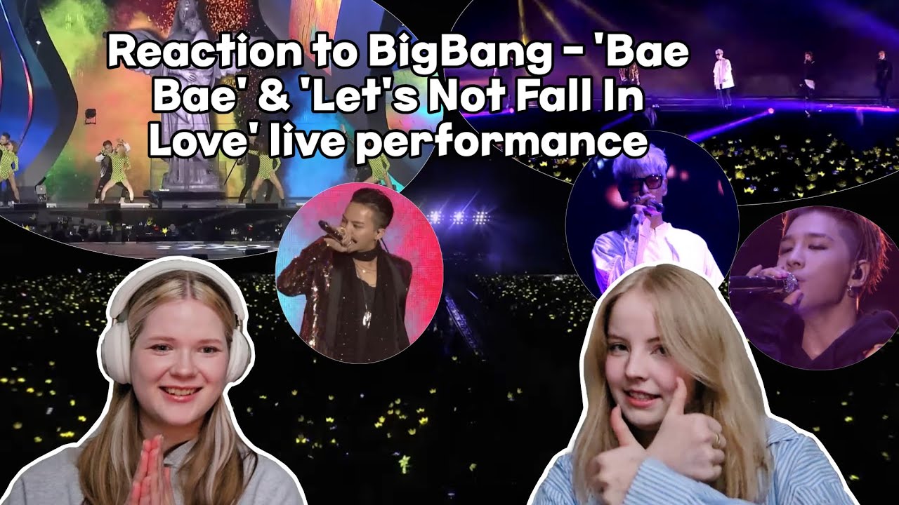 TT: Reaction to BigBang - 'Bae Bae' & 'Let's Not Fall In Love' live performance | HelenaMery