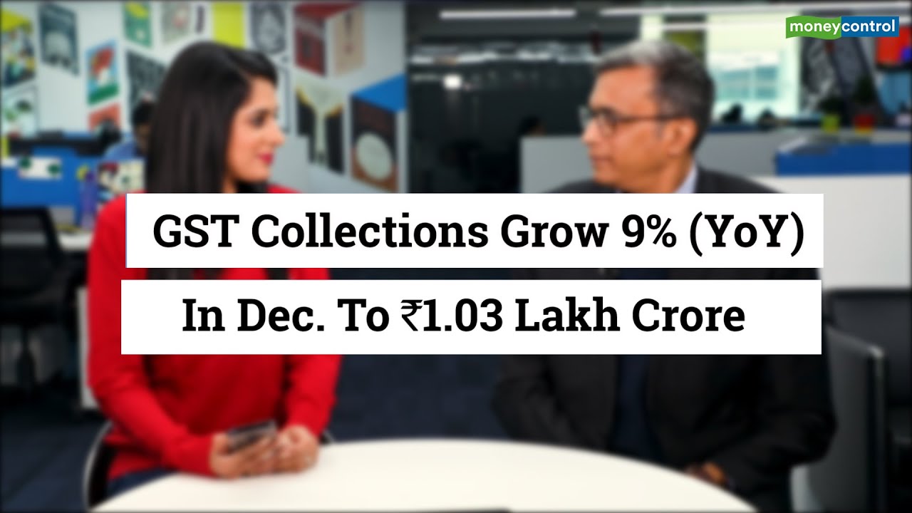 GST Collections Grow 9% (YoY) In December To Rs 1.03 Lakh Crore | Editor's Take